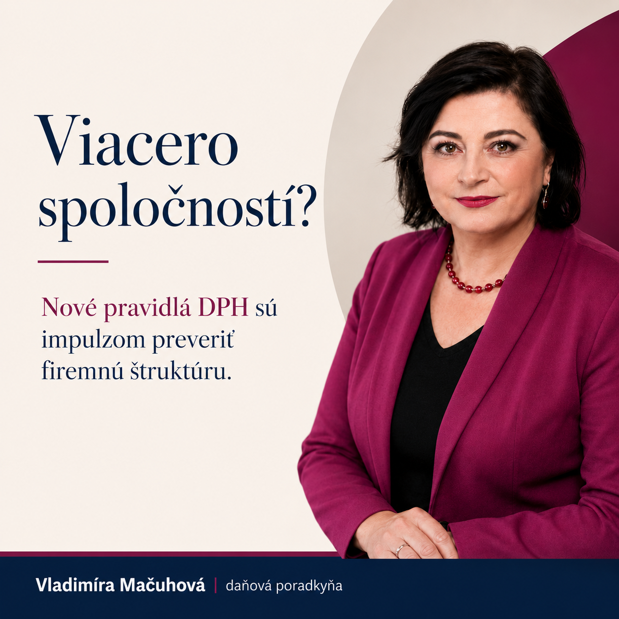 Máte viacero spoločností? Nové pravidlá DPH sú dôvodom preveriť firemnú štruktúru